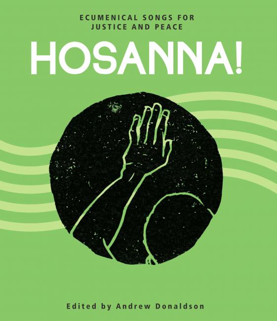 Hosanna!  Ecumenical Songs for Justice and Peace 