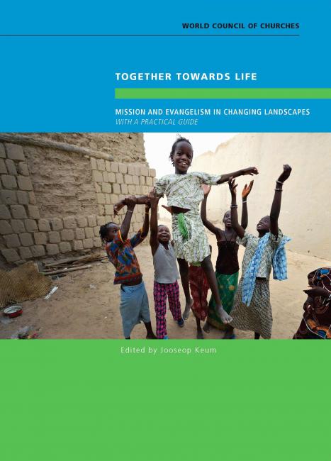 Together towards Life: Mission and Evangelism in Changing Landscapes