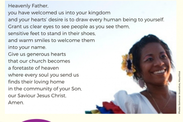 Prayer card illustrated with the smile of a dancer in Mauritius: Heavenly Father, you have welcomed us into your kingdom and your hearts’ desire is to draw every human being to yourself. Grant us clear eyes to see people as you see them, sensitive feet to stand in their shoes, and warm smiles to welcome them  into your name. Give us generous hearts that our church becomes  a foretaste of heaven where every soul you send us finds their loving home  in the community of your Son, our Saviour Jesus Christ.